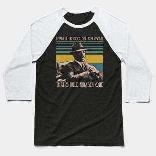 Never Let Nobody See You Sweat That's Rule Number One Baseball T-Shirt